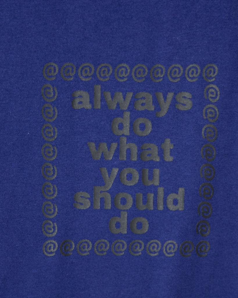 Always Do What You Should Do Love is Hard T-Shirt in navy blues store www.bluesstore.co